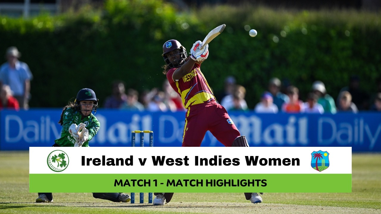 Ireland v ​West Indies Women | Match 1 | Women's T20I Tri Series, 202​6 | Match Highlights