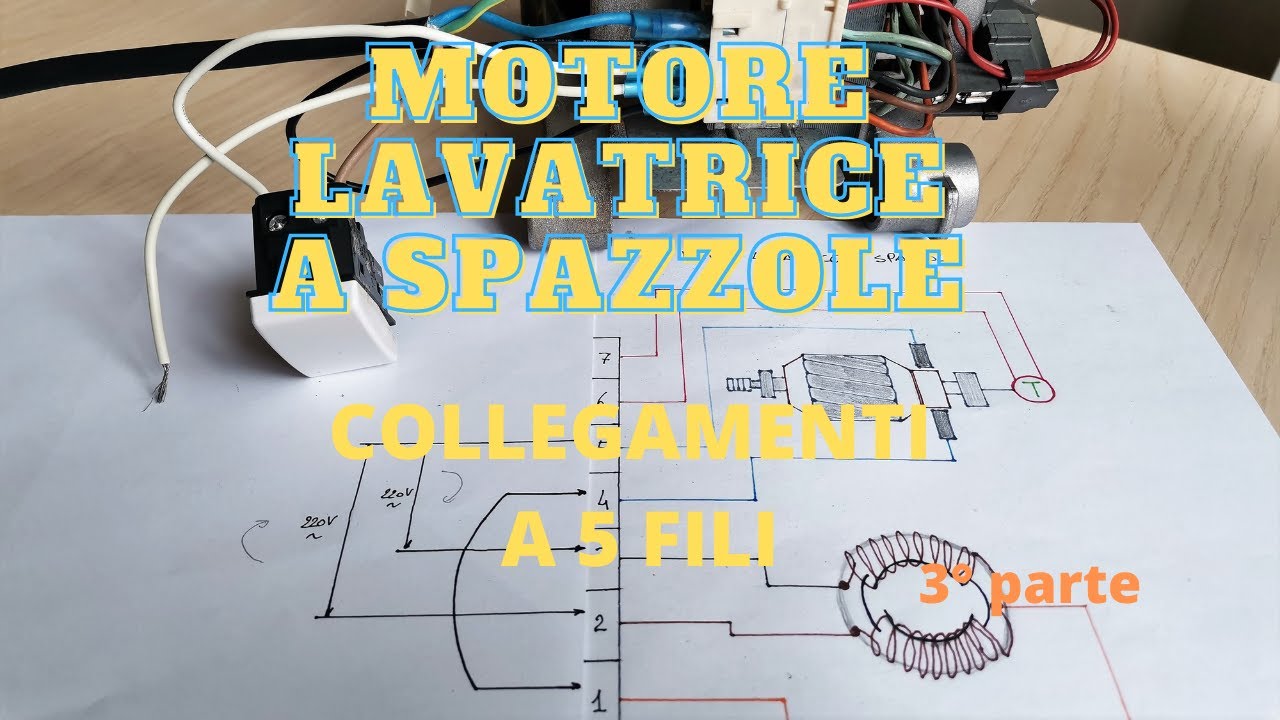 Motore lavatrice a spazzole - collegamenti a 5 fili -  3 parte