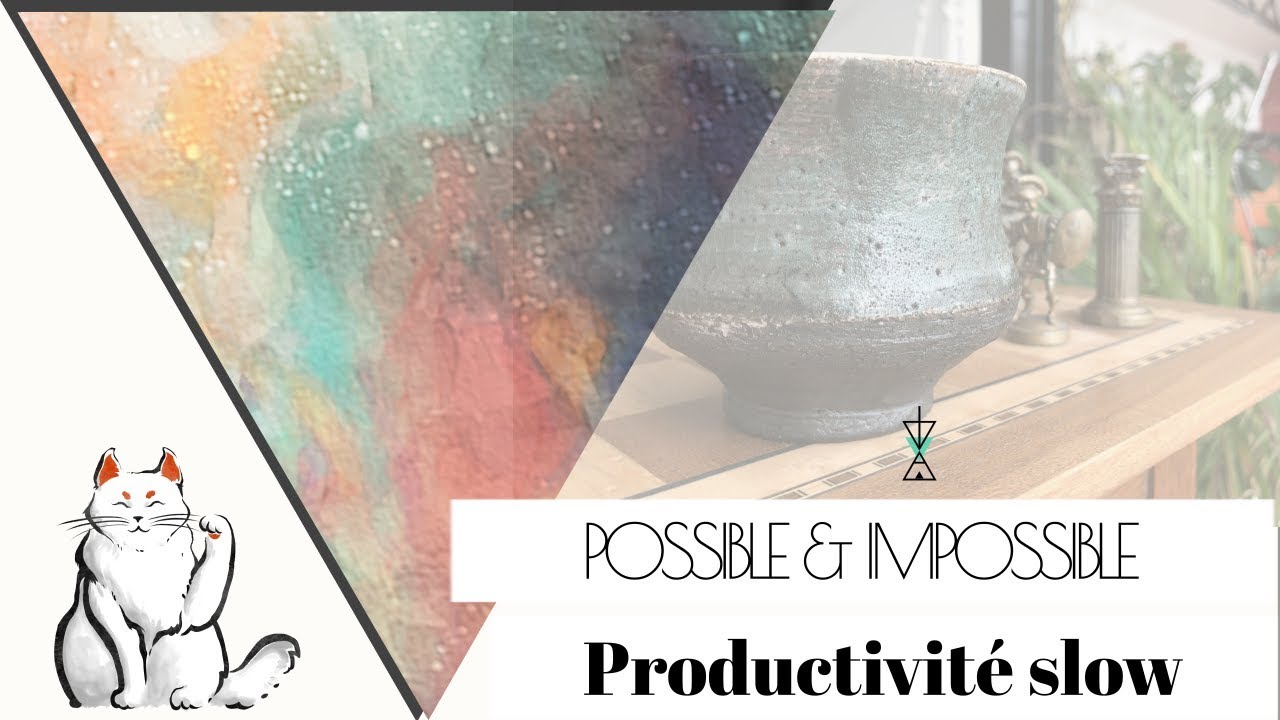 Tout est POSSIBLE, mais l'IMPOSSIBLE existe - productivit&eacute; slow | florieteller