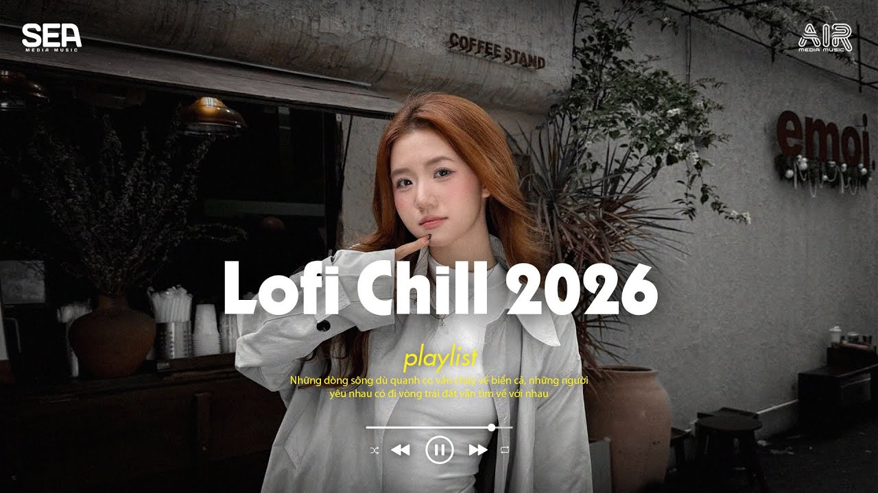 Nhạc Chill 2026 📻 BXH Nhạc Chill Buồn 2026 