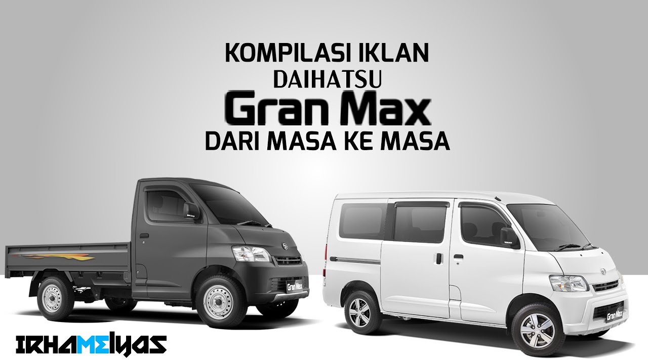 Kompilasi Iklan Daihatsu GranMax Dari Masa Ke Masa (2007-2022)