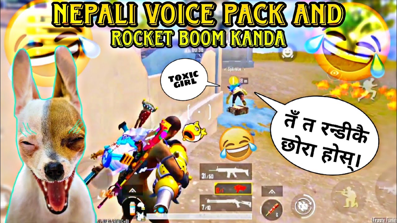 Nepali Voice Pack And Rocket Boom Kanda | Random Toxic Girl Nepali 