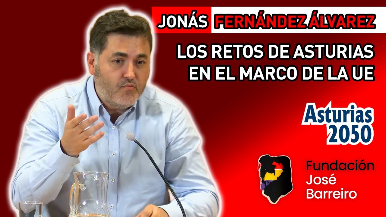 Área 1  Conferencia 1  Los retos de Asturias en el marco de la Unión Europea | #Asturias2050