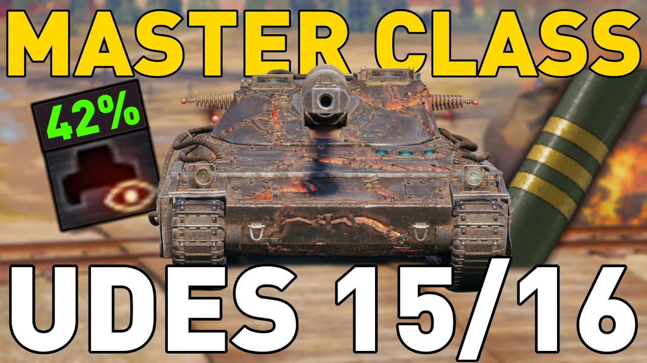 The UDES 15/16 - Master Class - World of Tanks