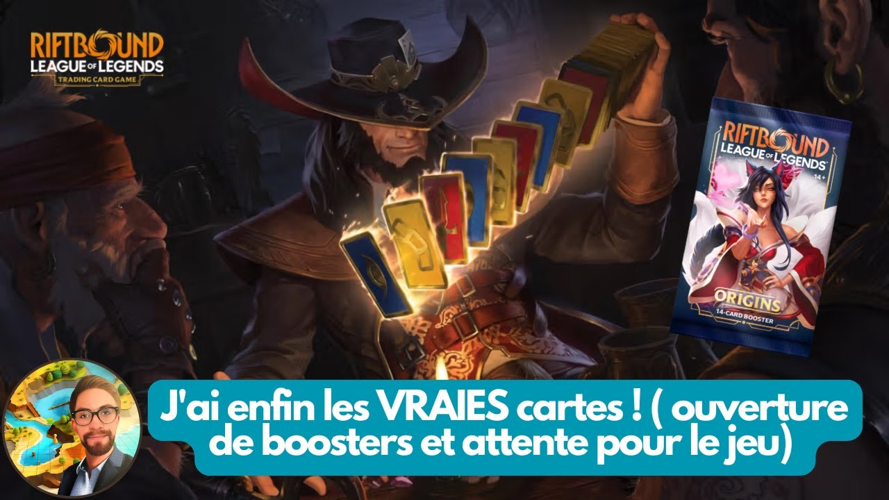 RIFTBOUND - J'ai enfin les VRAIES cartes ! ( ouverture de boosters et attente pour le jeu)