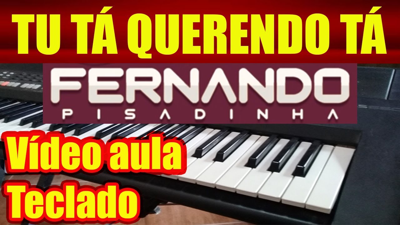 TU TÁ QUERENDO TÁ - TECLADO - VÍDEO AULA (Tutorial) Como tocar