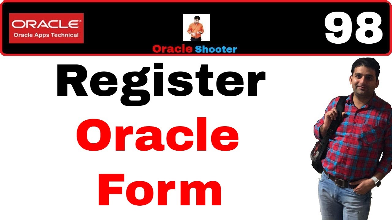 Apps Technical 98: How to register oracle form and how to create .fmx during Oracle Form development