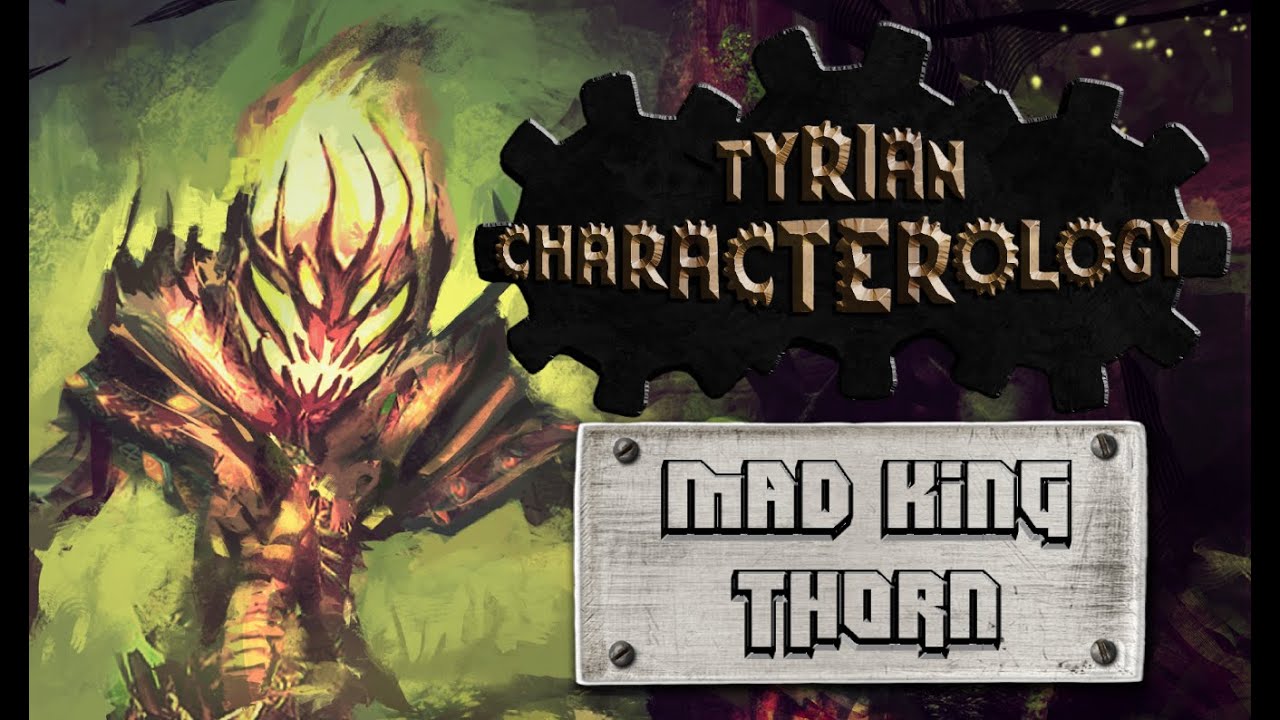Tyrian Characterology, Ep12: Mad King Thorn