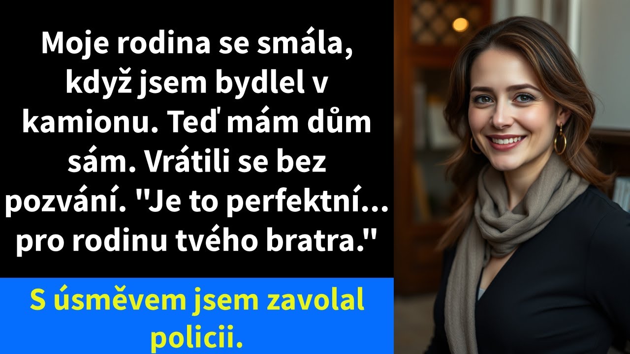 Moje rodina se smála, když jsem bydlel v kamionu. Teď mám dům sám. Vrátili se bez pozvání.