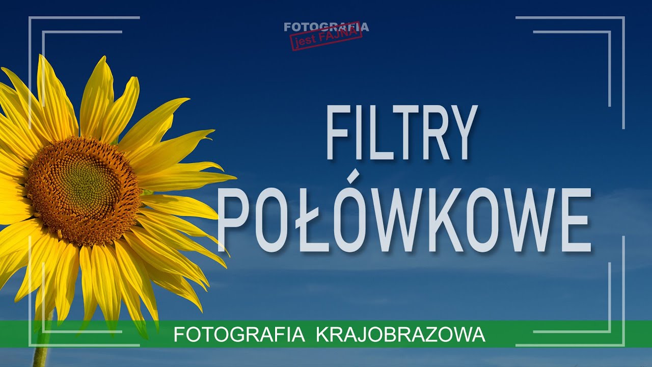 🚩 Filtry połówkowe - fotografia krajobrazowa - Fotografia jest Fajna
