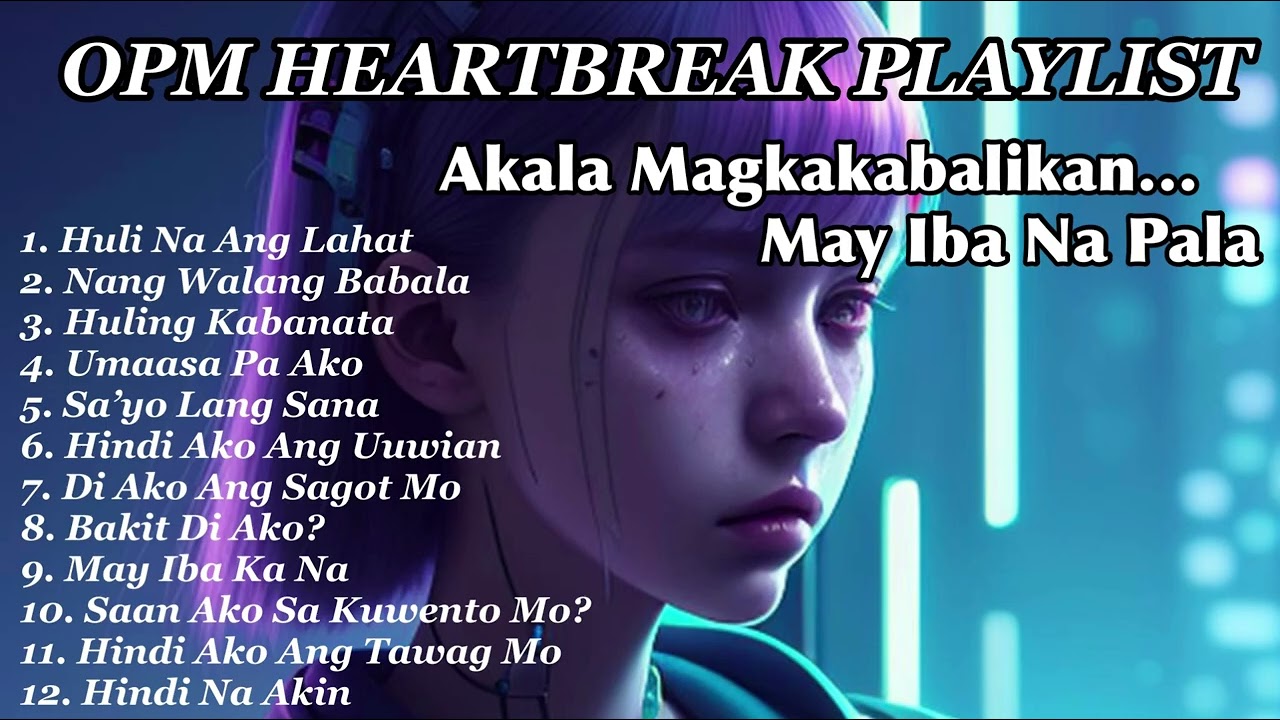 MALING AKALA 💔 OPM SAD SONGS FOR BROKERHEARTS | Isigaw mo ang sakit ng iniwan at hindi na binalikan💔