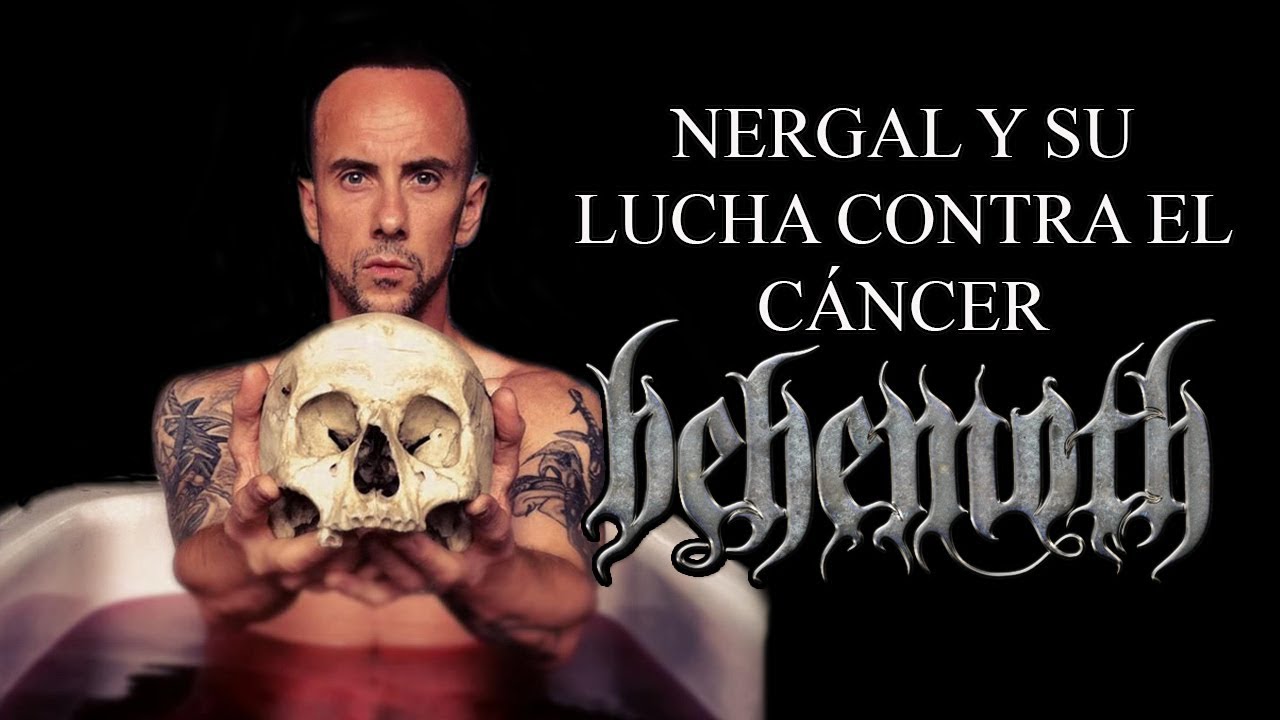 Nergal y su lucha contra el cáncer - Behemoth