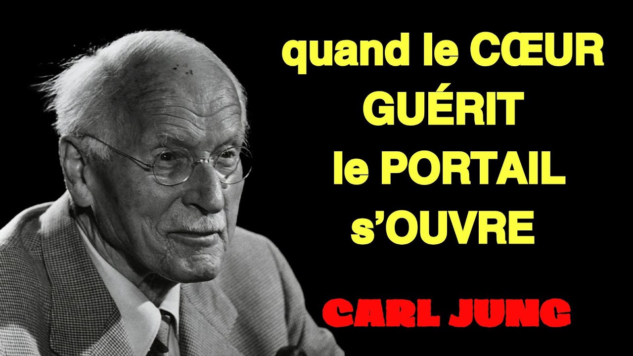 Carl Jung Psychologie | Après la dernière ÉPREUVE DU CŒUR ; l’Univers ouvre cette PORTE pour toi