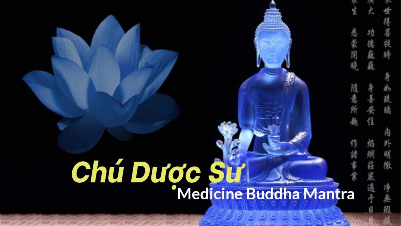 Ch&uacute; Dược Sư | Tiếng Phạn | Medicine Buddha Mantra | Ti&ecirc;u Trừ Bệnh Tật v&agrave; Thanh Lọc Năng Lượng