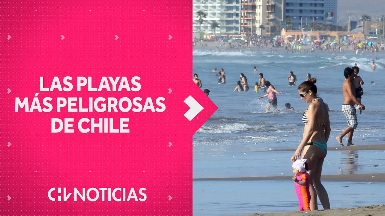 LAS PLAYAS MÁS PELIGROSAS de Chile, según el informe de Directemar - CHV Noticias