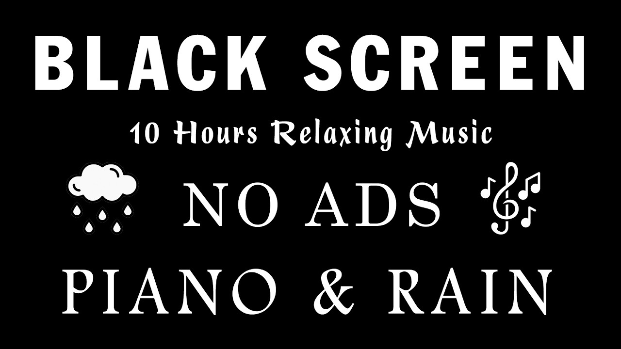 Peaceful Piano & Soft Rain, 10 Hours Relaxing Music for Stress Relief, Sleep | Black Screen Music