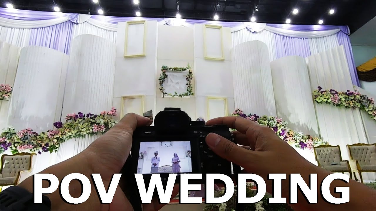 POV WEDDING | Motret Resepsi Penikahan | Sony A7II