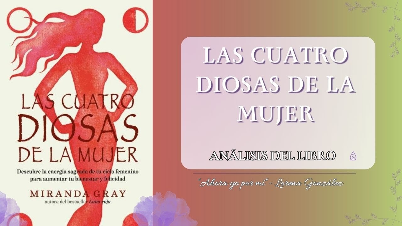 “Las Cuatro Diosas de Cada Mujer” – Reseña del Libro de Miranda Gray