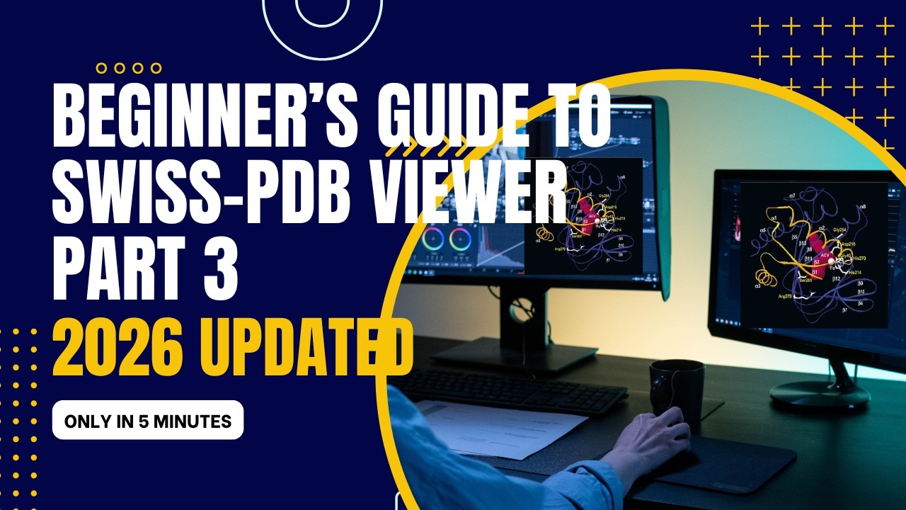 Beginner&rsquo;s Guide to Swiss-PdbViewer: Basic Tools to Get Started with Protein Structure Analysis Pt3