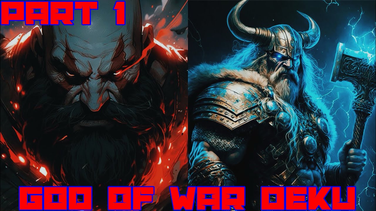 OP GOD OF WAR DEKU~{Part 1}~{Awakening}~MHA/DEKU TEXTING STORIES