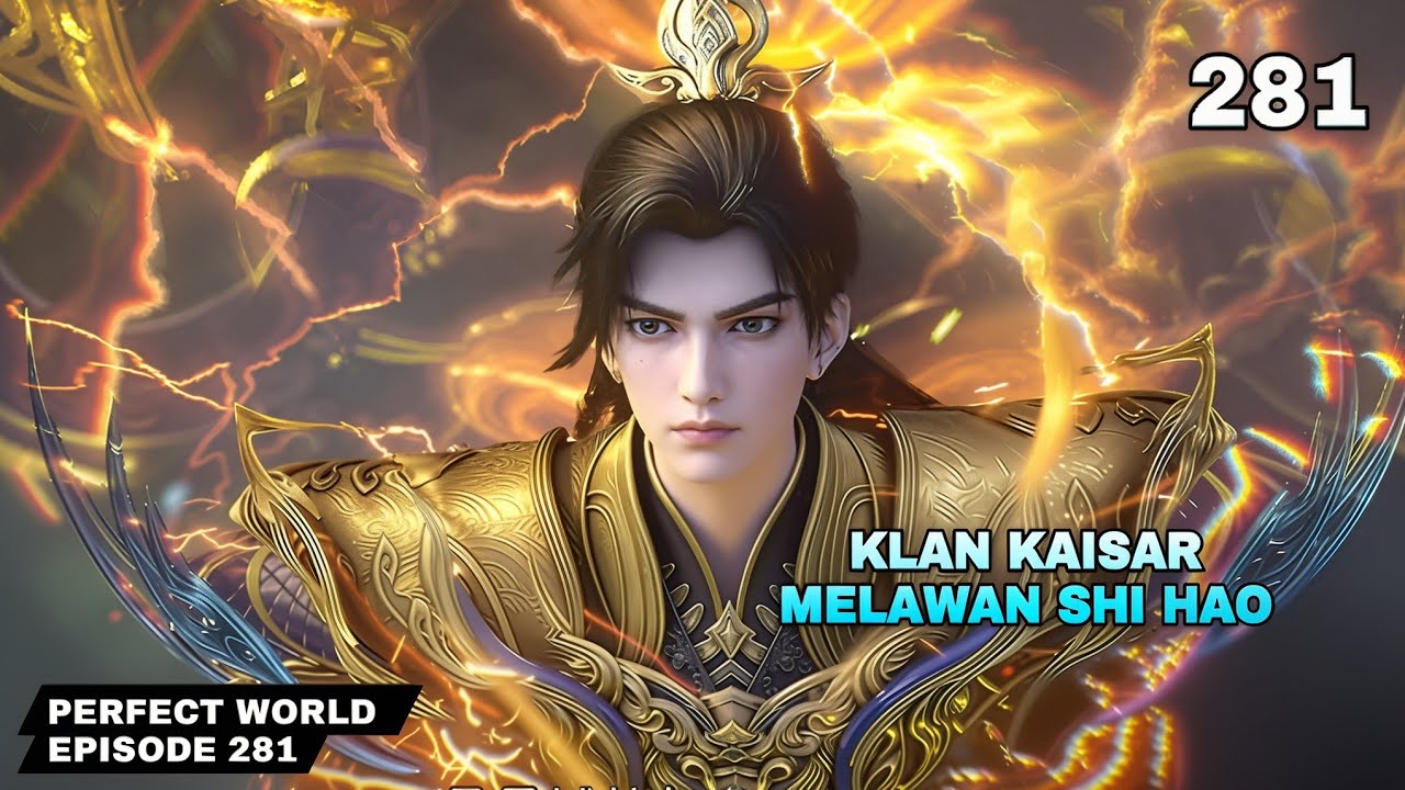 PERFECT WORLD 281 SUB INDO - Pertempuran di sembilan surga !! Klan Kaisar vs Huang 