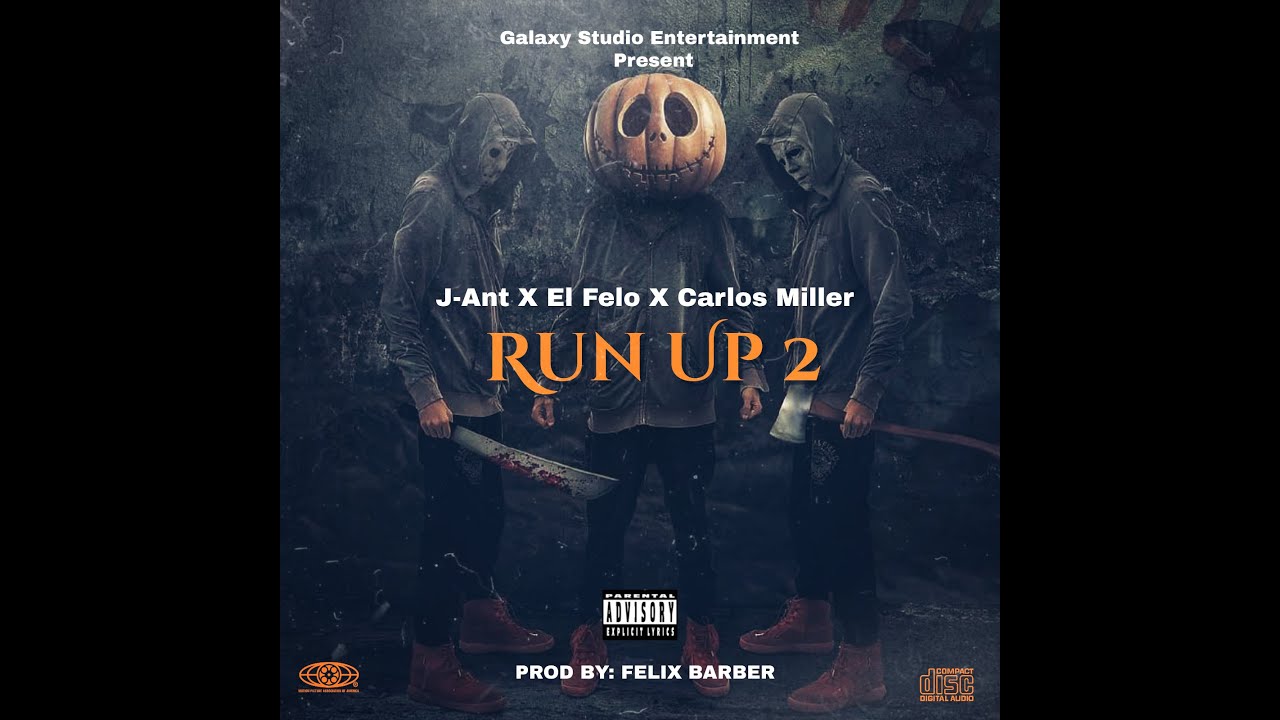 Run Up 2 (J-Ant Ft El Felo & Carlos Miller) Prod By: Felix Barber