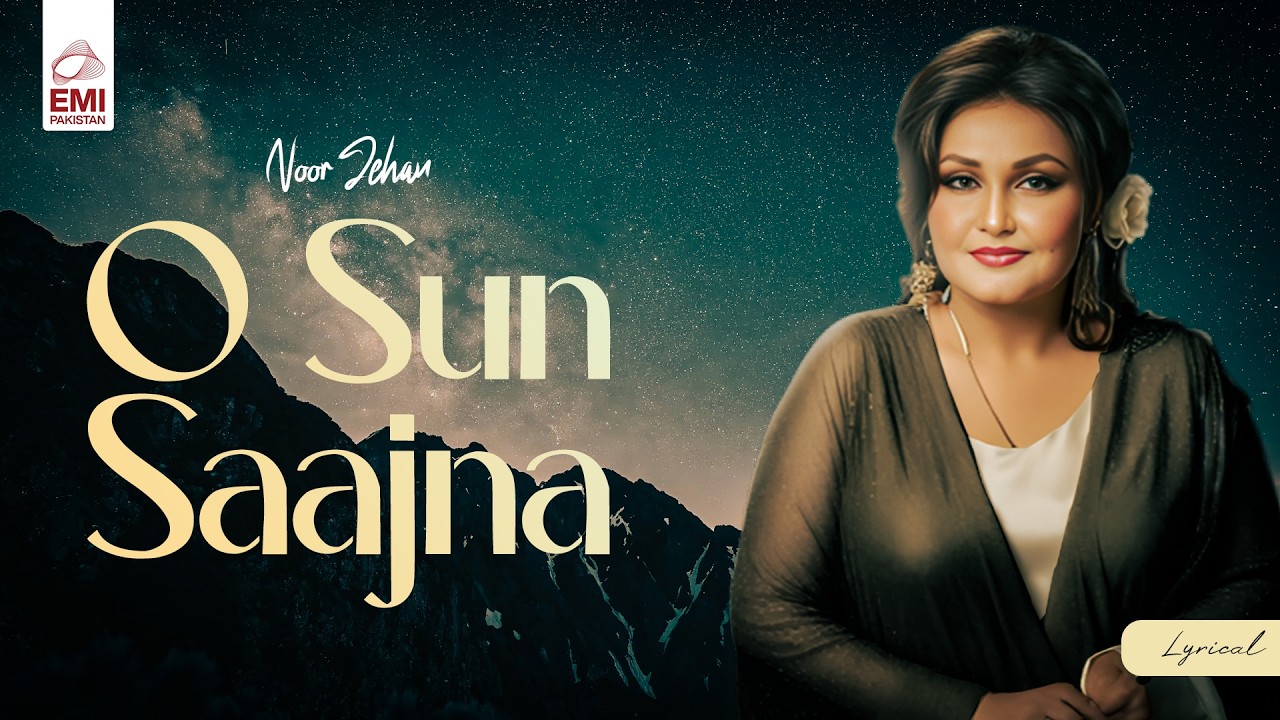 O Sun Saajna Lyrical | Noor Jehan | @EMIPakistanOfficial