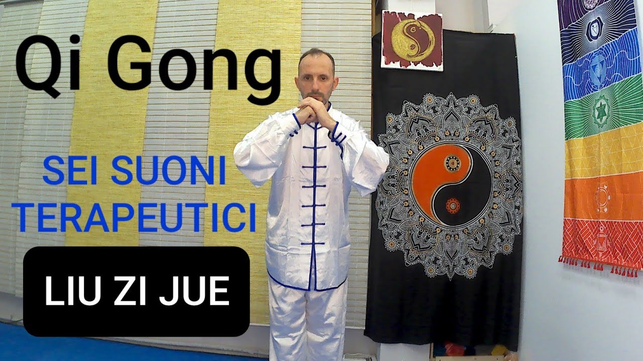 QI GONG LIU ZI JUE - 6 suoni terapeutici del Qi Gong