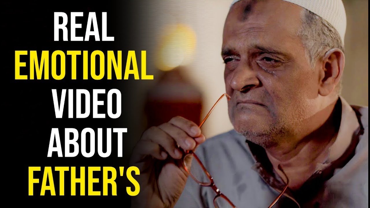 Baap Ki  Apni Dastaan | Real Emotional Video