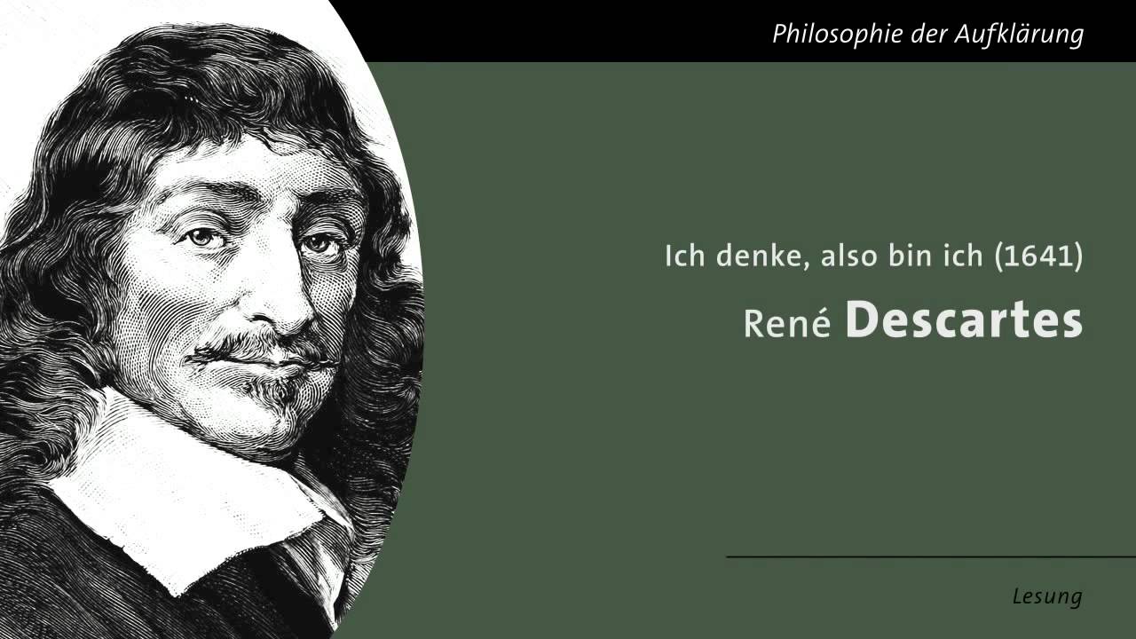 René Descartes - Ich denke also bin ich (Lesung)