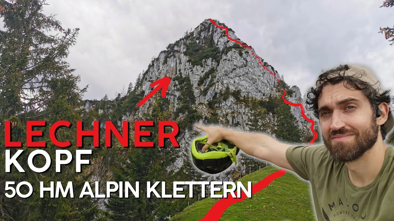 Kletterroute auf den Lechnerkopf | Alpines Voralpen Highlight | klettern bis UIAA II+