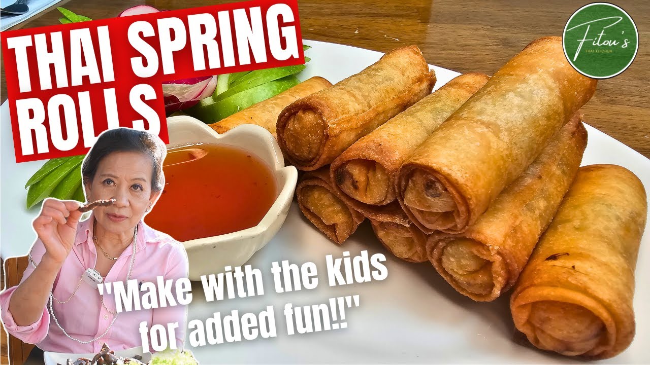 Thai Spring Rolls | MAKE With The Kids For Added FUN!!