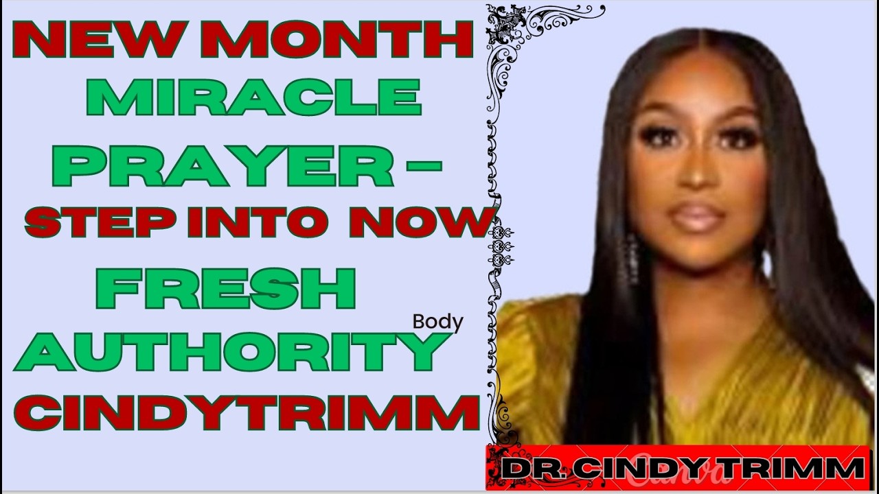 NEW MONTH MIRACLE PRAYER – Step Into Fresh Authority NOW | Dr. Cindy Trimm