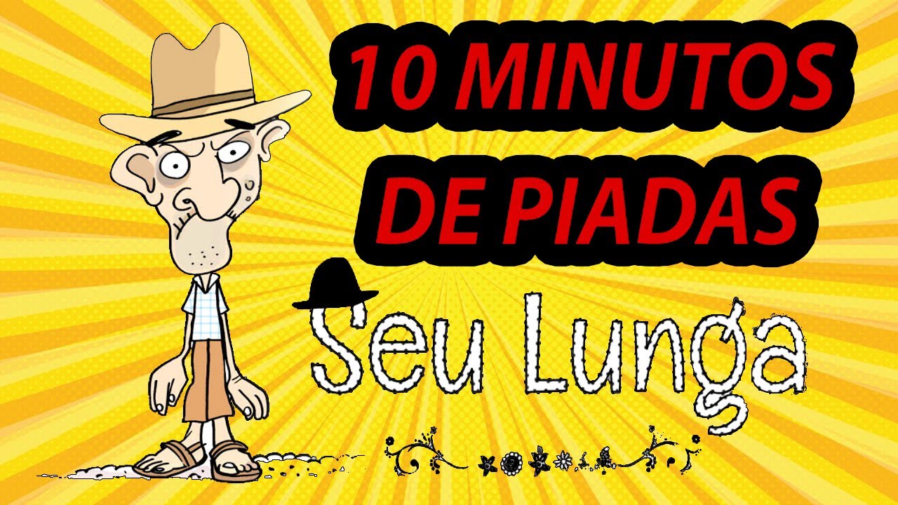 10 MINUTOS DE PIADAS DE SEU LUNGA - HUMORISTA THIAGO DIAS
