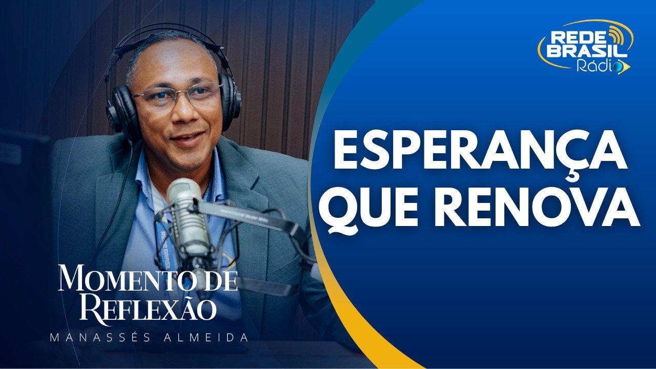Manassés Almeida | Esperança que Renova. #cortes #redebrasilrádio