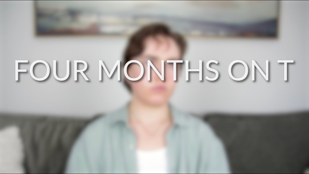 4 Months on T | FTM
