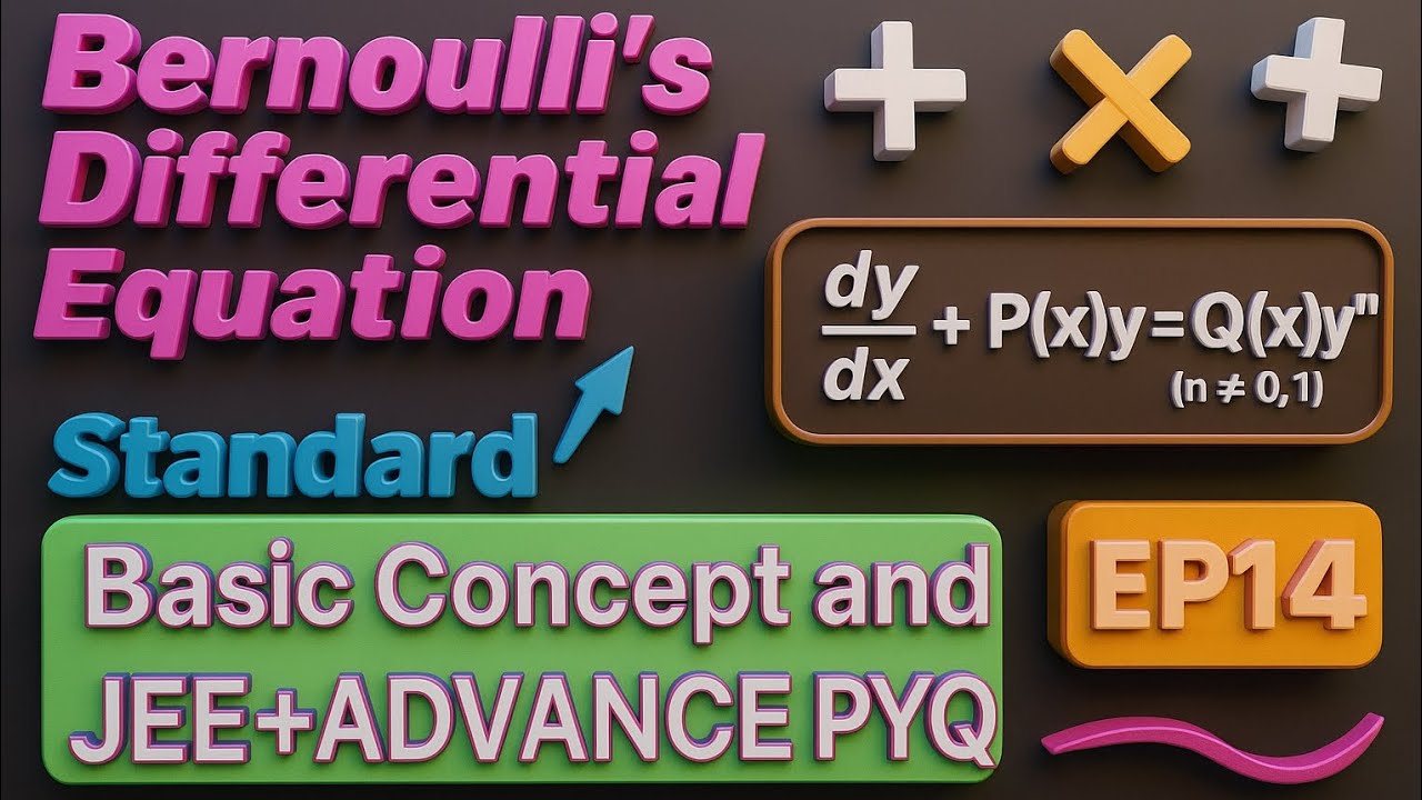 “Bernoulli’s Equation Standard Form & PYQs | Must Watch