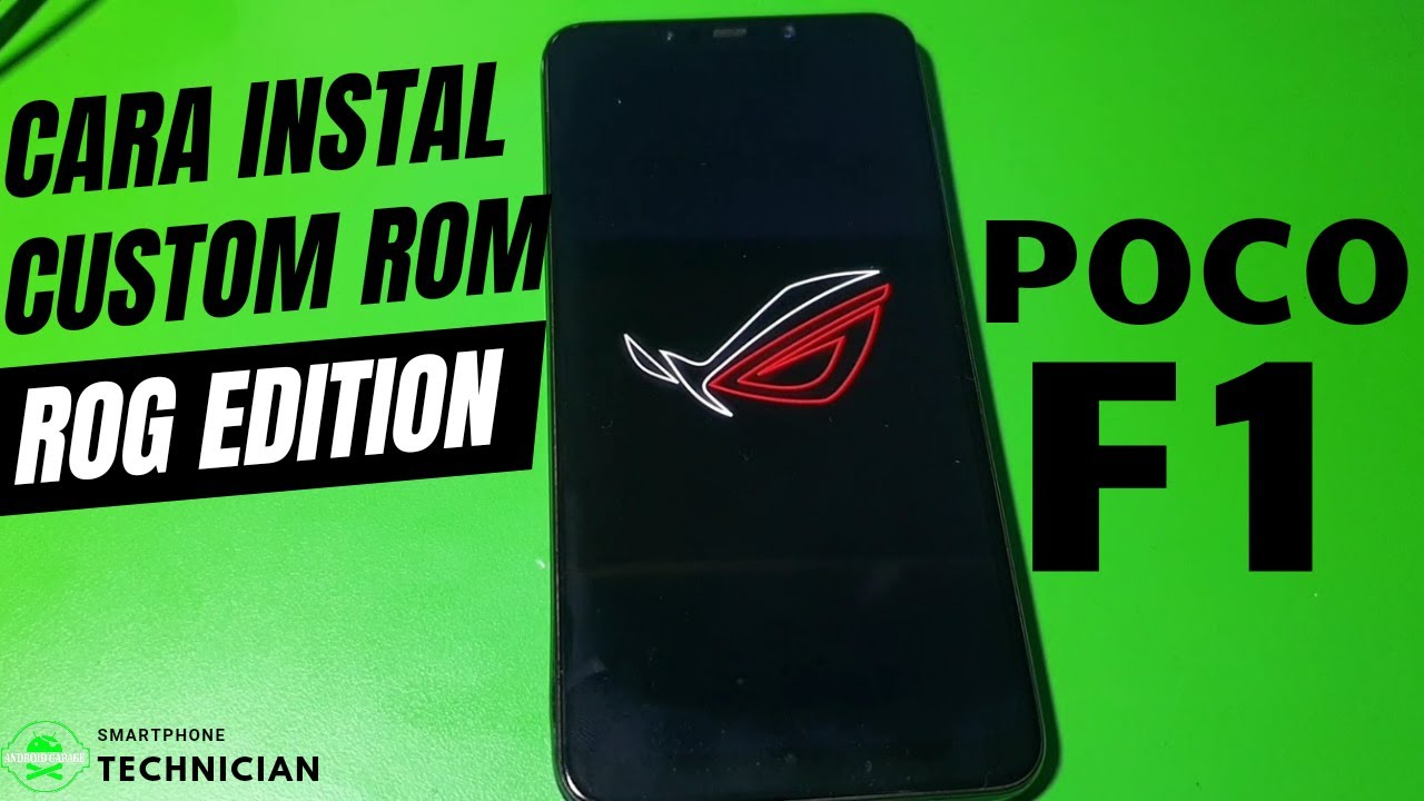 CUSTOM ROM  POCO F1 ABHIX ROG||TUTORIAL INSTAL CUSTOM ROM ROG EDITION  POCOPHONE F1 UNTUK GAMING