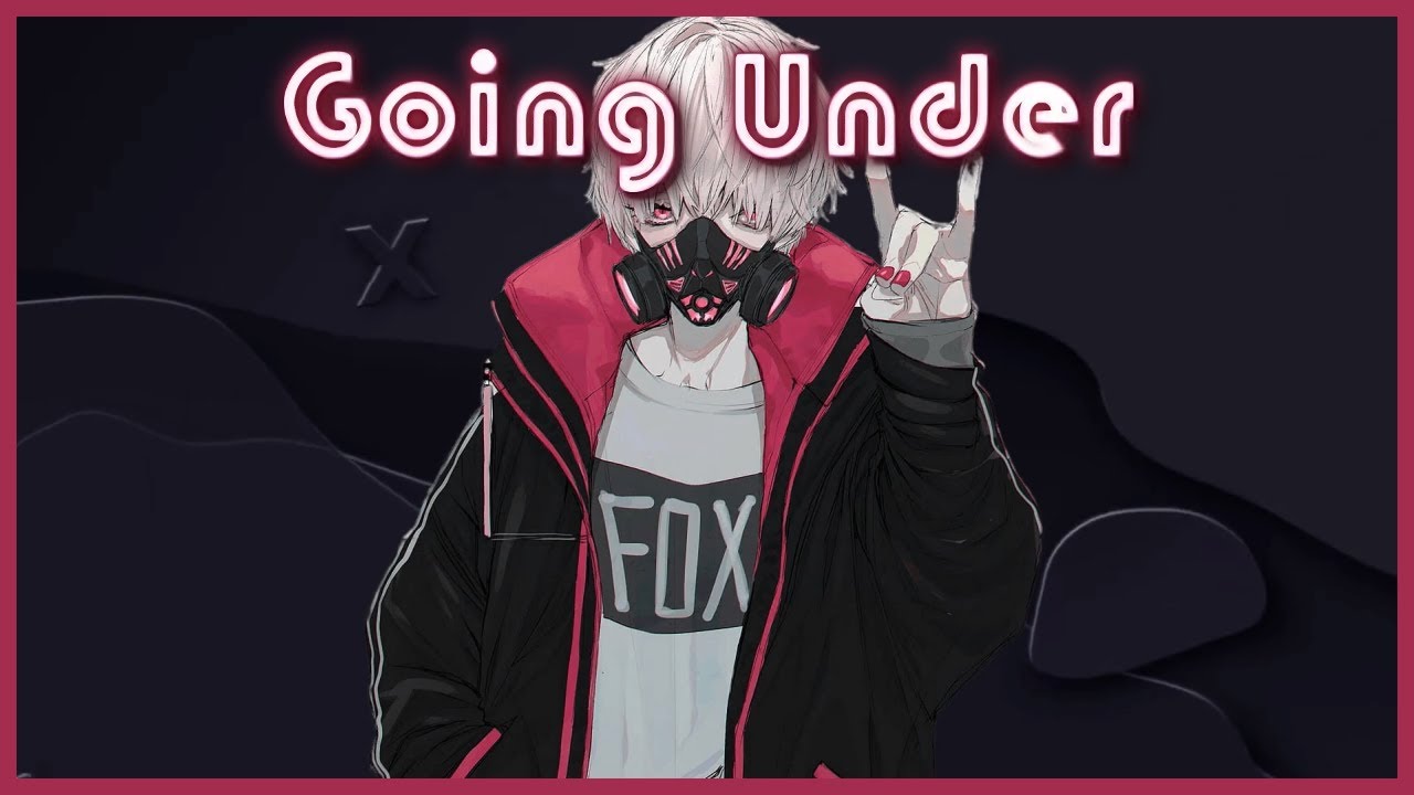 Nightcore - YOUTH NEVER DIES - GOING UNDER (Lyrics)