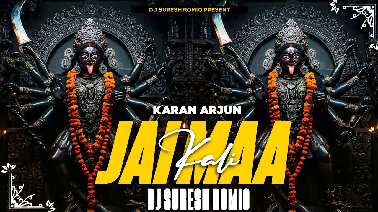 🔥Jai Ma Kali - Karan Arjun ! Remix Dj Suresh Romiyo 