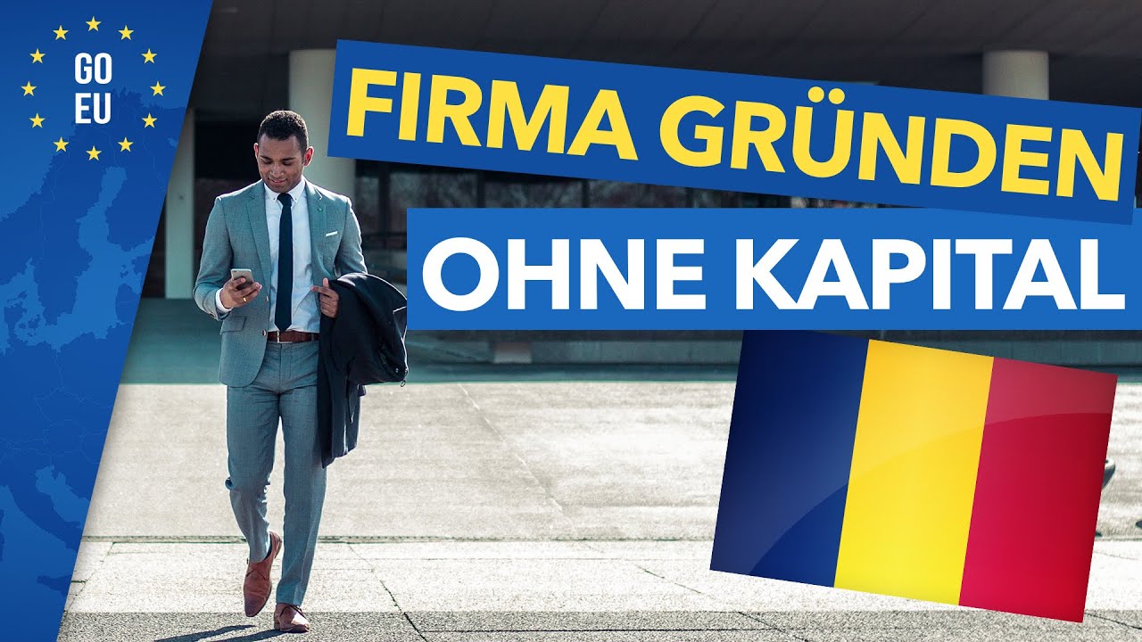 Firma gr&uuml;nden im Ausland (Rum&auml;nien) - ohne Kapital selbst&auml;ndig machen -  Steuern sparen! [Teil 5]