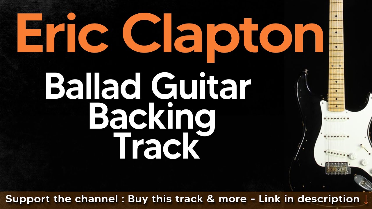 Eric Clapton Style Ballad : Slow Guitar Backing Track in G / Em