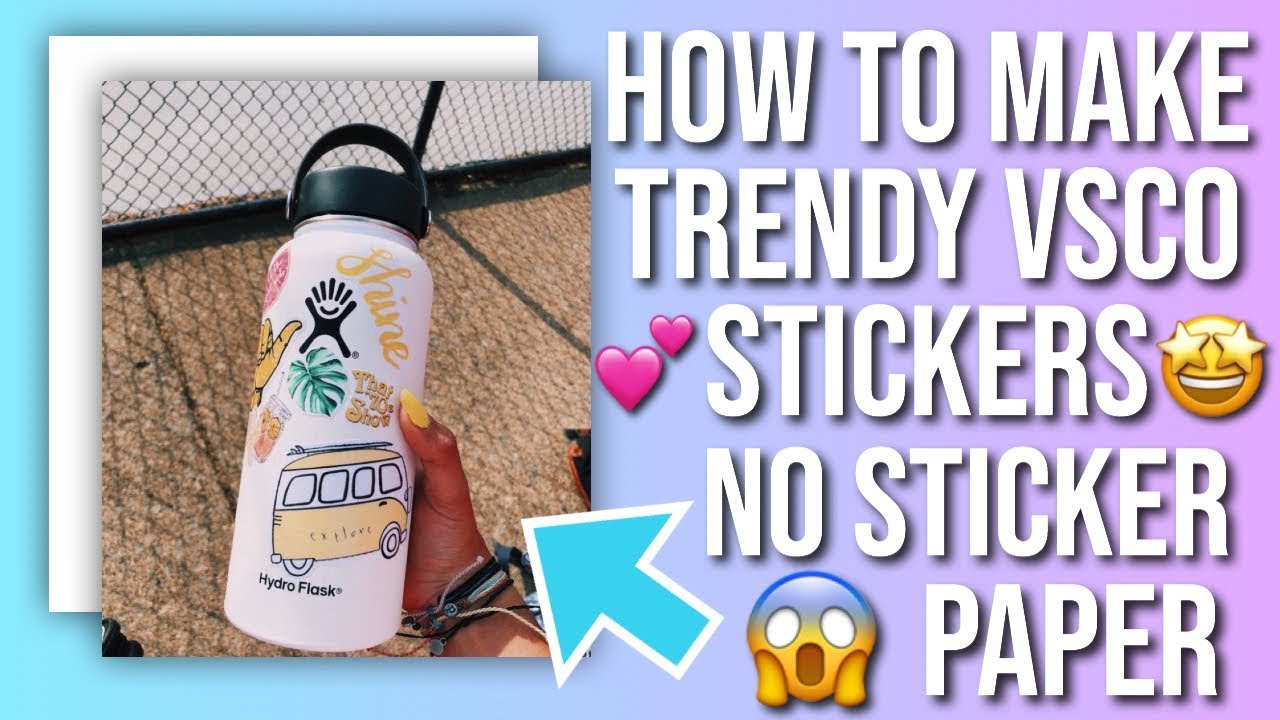 HOW TO MAKE VSCO GIRL STICKERS FOR FREE! 🤠