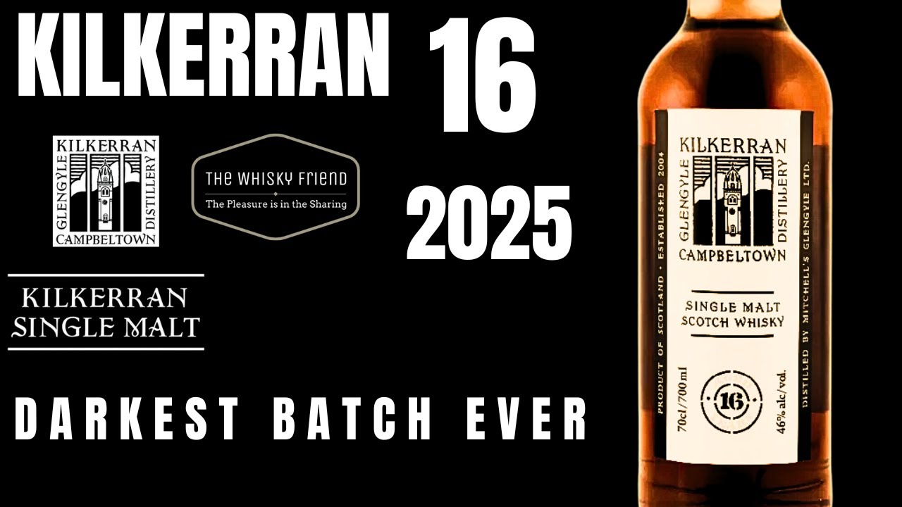 BRAND NEW KILKERRAN 16 for 2025.....ITS SO DARK.....