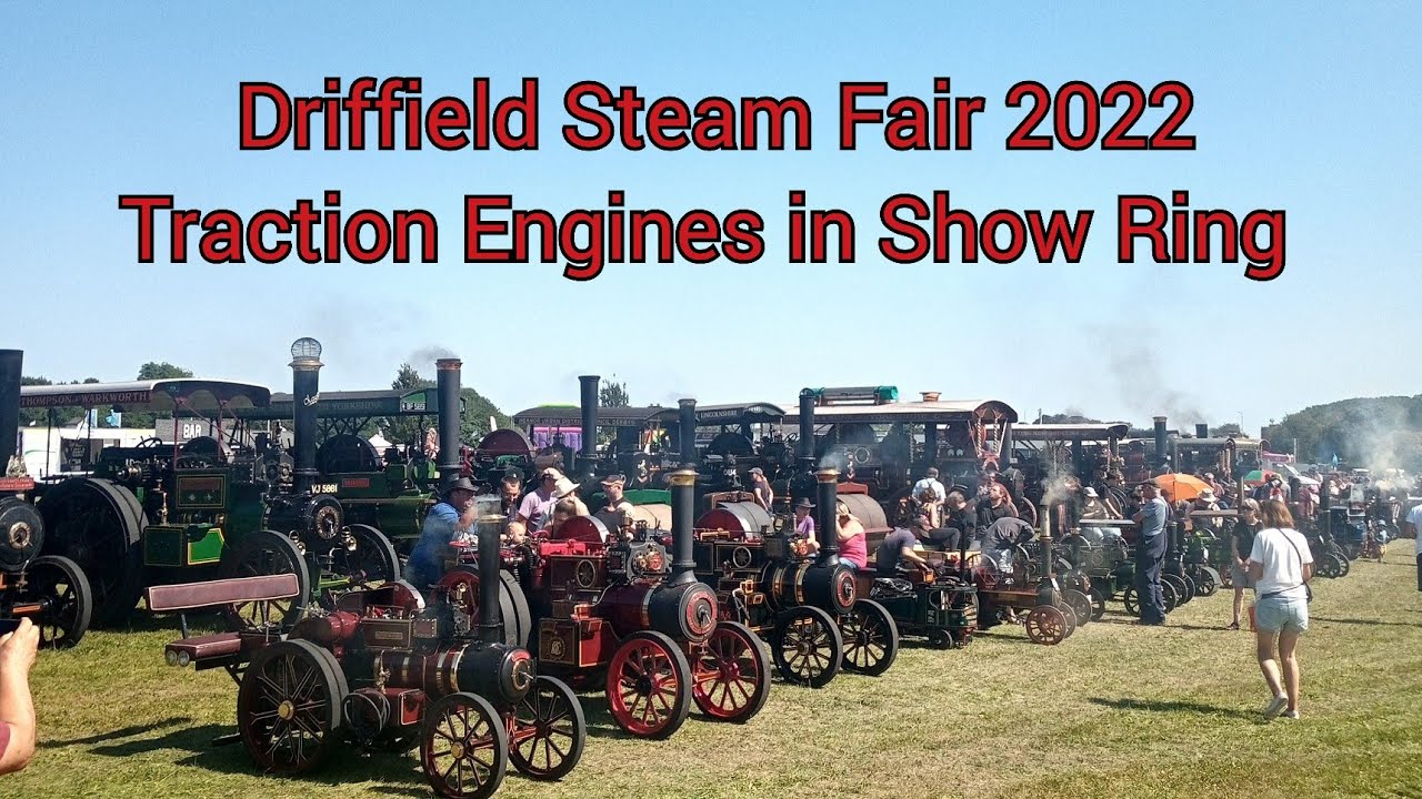 Driffield Steam Fair 2022 - Traction Engines in Show Ring
