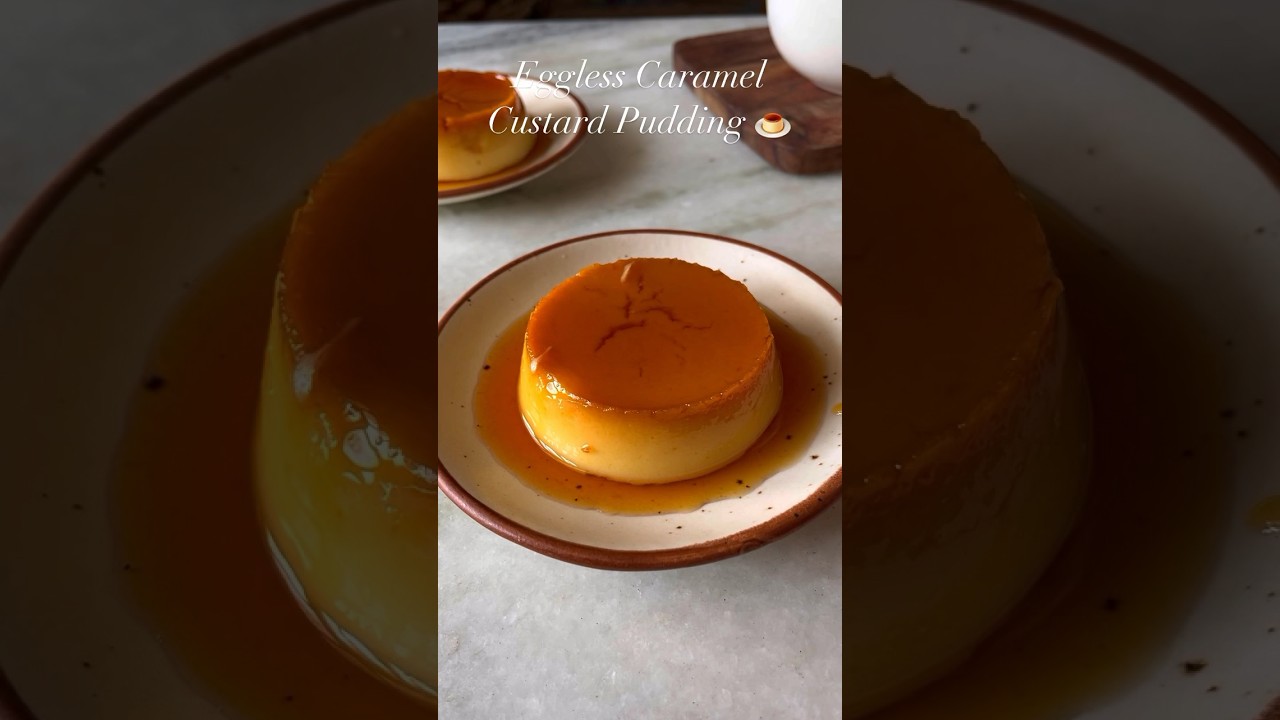 🍮Eggless Caramel Custard Pudding🍮 Recipe in the caption&hearts;️
