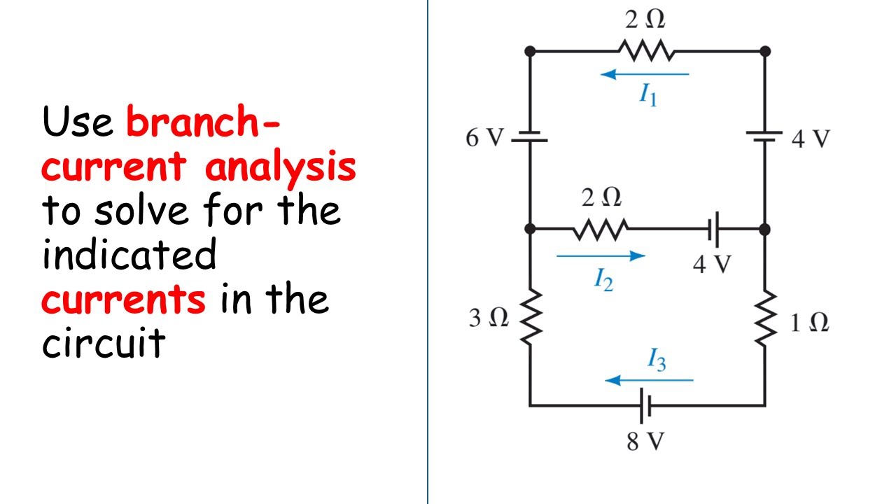 BRANCH-CURRENT ANALYSIS | Kirchhoff's Laws | Use branch-current analysis to solve for the currents