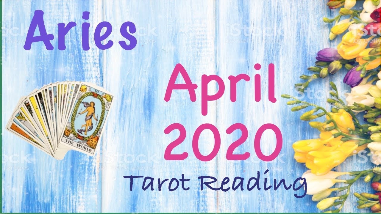 ARIES:  April 2020 Tarot Reading - What is ahead