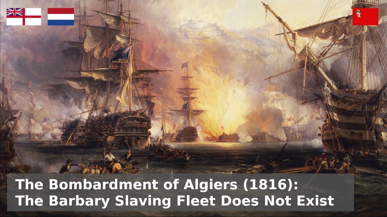 The Bombardment of Algiers 1816 - See that slave fleet? I don't want to!