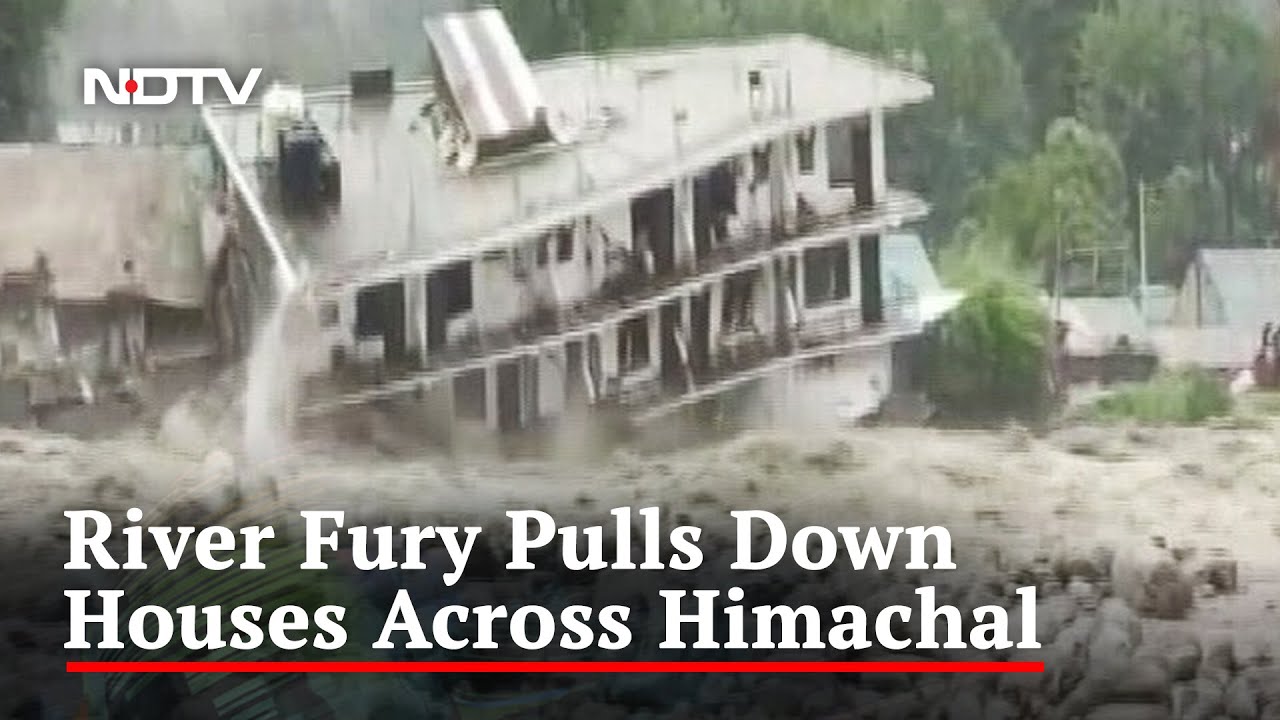 River Fury Pulls Down Houses, Bridges Across Himachal Amid Heavy Rain